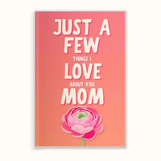 💞Just a Few Things I Love About You Mom – Fill-In Journal for Mother's Day & Birthday👨‍👧‍👦💟